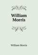 William Morris, Morris William 