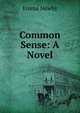 Common Sense: A Novel, Emma Newby 