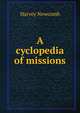 A cyclopedia of missions, Harvey Newcomb 