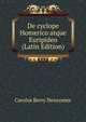 De cyclope Homerico atque Euripideo (Latin Edition), Carolus Berry Newcomer 