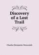 Discovery of a Lost Trail, Charles Benjamin Newcomb 