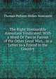 The Right Honourable Annuitant Vindicated: With a Word Or Two in Favour of the Other Great Man, . in a Letter to a Friend in the Country, Thomas Pelham-Holles Newcastle 