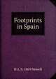 Footprints in Spain, H A. b. 1869 Newell 