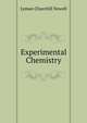 Experimental Chemistry, Lyman Churchill Newell 