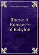 Rhesa: A Romance of Babylon, Walter Bliss Newgeon 
