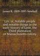 Lin: or, Notable people and notable things in the early history of Lynn, the Third plantation of Massachusetts colony, James R. 1809-1893 Newhall 