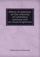Effects of attention on the intensity of cutaneous pressure and on visual brightness, Sidney Merritt Newhall 
