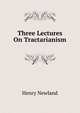 Three Lectures On Tractarianism, Henry Newland 