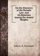 On the Discovery of the Periodic Law: And On Relations Among the Atomic Weights, John A. R. Newlands 