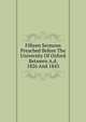 Fifteen Sermons Preached Before The University Of Oxford Between A.d. 1826 And 1843, 