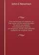 The harmonies of creation; or, The music of the morning stars. To which are added, miscellaneous poems, on religious, moral, and patriotic subjects. An original work, John C Newman 