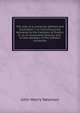 The idea of a university defined and illustrated: I. In nine discourses delivered to the Catholics of Dublin; II. sic In occasional lectures and . to the members of the Catholic University, Newman, John Henry, 1801-1890 