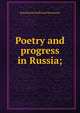 Poetry and progress in Russia;, Rosa Harriet Jeaffreson Newmarch 