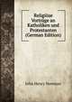Religiose Vortrage an Katholiken und Protestanten (German Edition), Newman, John Henry, 1801-1890 