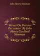 Verses On Various Occasions: By John Henry Cardinal Newman ., Newman, John Henry, 1801-1890 
