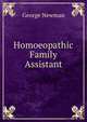 Homoeopathic Family Assistant, George Newman 