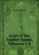 Lives of the English Saints, Volumes 1-4, Newman, John Henry, 1801-1890 