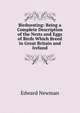 Birdnesting: Being a Complete Description of the Nests and Eggs of Birds Which Breed in Great Britain and Ireland, Edward Newman 