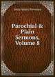 Parochial & Plain Sermons, Volume 8, Newman, John Henry, 1801-1890 