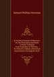 A Practical System of Rhetoric, Or, the Principles and Rules of Style: Inferred from Examples of Writing : To Which Is Added a Historical Dissertation On English Style, Samuel Phillips Newman 