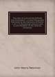 The Idea of a University Defined and Illustrated: I. in Nine Discourses Delivered to the Catholics of Dublin ; I. Ie. Ii in Occasional Lectures and . to the Members of the Catholic University, Newman, John Henry, 1801-1890 