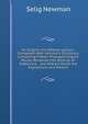 An English and Hebrew Lexicon: Composed After Johnson's Dictionary, Containing Fifteen Thousand English Words, Rendered Into Biblical, Or Rabbinical . and Hebrew Words the Expressions and Meanin, Selig Newman 