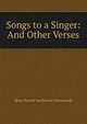 Songs to a Singer: And Other Verses, Rosa Harriet Jeaffreson Newmarch 