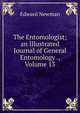 The Entomologist; an Illustrated Journal of General Entomology ., Volume 13, Edward Newman 