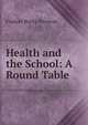 Health and the School: A Round Table, Frances Burks Newman 
