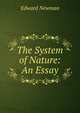 The System of Nature: An Essay, Edward Newman 