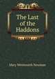 The Last of the Haddons, Mary Wentworth Newman 