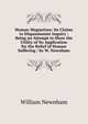 Human Magnetism: Its Claims to Dispassionate Inquiry : Being an Attempt to Show the Utility of Its Application for the Relief of Human Suffering / by W. Newnham, William Newnham 
