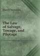 The Law of Salvage, Towage, and Pilotage, Harry Newson 