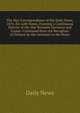 The War Correspondence of the Daily News, 1870, Ed. with Notes, Forming a Continuous History of the War Between Germany and France. Continued from the Recapture of Orleans by the Germans to the Peace, Daily news 