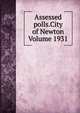 Assessed polls.City of Newton Volume 1931, 