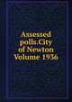 Assessed polls.City of Newton Volume 1936, 