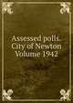Assessed polls.City of Newton Volume 1942, 