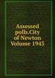 Assessed polls.City of Newton Volume 1943, 