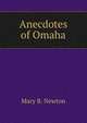 Anecdotes of Omaha, Mary B. Newton 