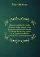 Memoirs of the Rev. John Newton: some time a slave in Africa, afterwards curate of Olney, Bucks and rector of St. Mary Woolnoth, London, in a series of letters, John Newton 