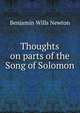 Thoughts on parts of the Song of Solomon, Benjamin Wills Newton 