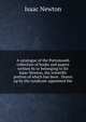 A catalogue of the Portsmouth collection of books and papers written by or belonging to Sir Isaac Newton, the scientific portion of which has been . Drawn up by the syndicate appointed the, Sir Isaac Newton 