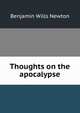 Thoughts on the apocalypse, Benjamin Wills Newton 