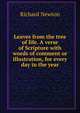 Leaves from the tree of life. A verse of Scripture with words of comment or illustration, for every day in the year, Richard Newton 