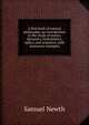 A first book of natural philosophy, an introduction to the study of statics, dynamics, hydrostatics, optics, and acoustics, with numerous examples, Samuel Newth 