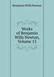 Works of Benjamin Wills Newton, Volume 15, Benjamin Wills Newton 
