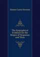 The Epigraphical Evidence for the Reigns of Vespasian and Titus, Homer Curtis Newton 
