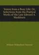 Voices from a Busy Life: Or, Selections from the Poetical Works of the Late Edward A. Washburn, William Wilberforce Newton 