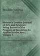 Newton's London Journal of Arts and Sciences: Being Record of the Progress of Invention As Applied to the Arts., Volume 5, William Newton 