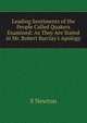 Leading Sentiments of the People Called Quakers Examined: As They Are Stated in Mr. Robert Barclay's Apology, S Newton 